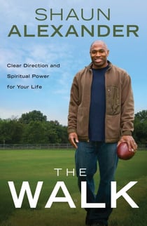 The Walk - Clear Direction and Spiritual Power for Your Life