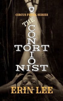 The Contortionist - Circus Freak Series, #4