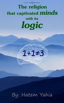 The Religion that Captivated Minds with its Logic
