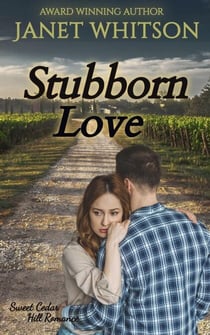 Stubborn Love - Sweet Cedar Hill Romance