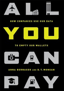 All You Can Pay - How Companies Use Our Data to Empty Our Wallets