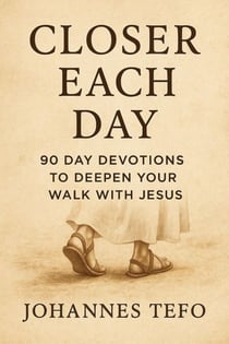 Closer Each Day: 90 Day Devotions To Deepen Your Walk With Jesus - Peaceful Devotions, #3
