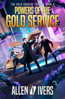 Powers of the Gold Service - The Capital Adventures, #6