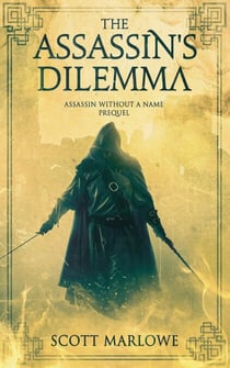 The Assassin's Dilemma - Assassin Without a Name, #0.1