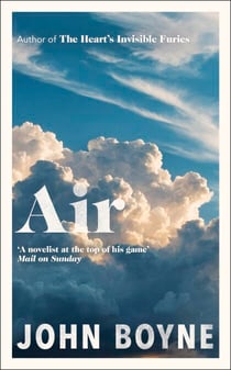 Air - The contemplative and redemptive new novel from the bestselling author of The Heart's Invisible Furies