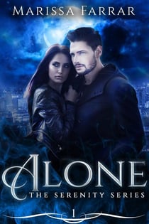 Alone - The Serenity Series, #1