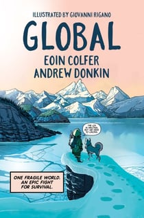 Global - a graphic novel adventure about hope in the face of climate change