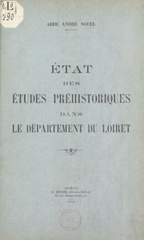 État des études préhistoriques dans le département du Loiret