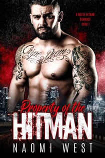 Property of the Hitman - A Mafia Hitman Romance, #1