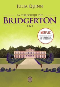 La chronique des Bridgerton (Tomes 1 &amp; 2)