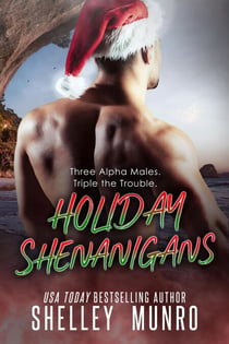 Holiday Shenanigans - Triple the Trouble, #7