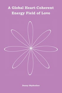 A Global Heart-Coherent Energy Field of Love
