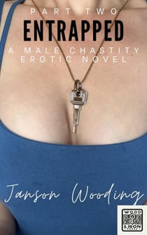 Entrapped Part Two - Trapped, #2
