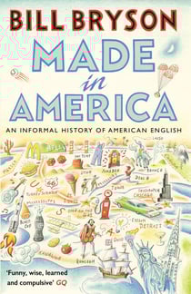 Made In America - An Informal History of American English