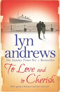 To Love and to Cherish - A moving saga of family, ambition and love