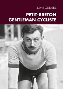 Petit-Breton - Gentleman cycliste