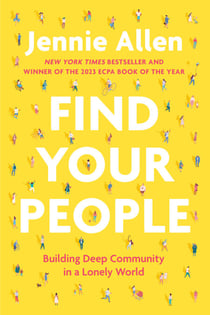 Find Your People - Building Deep Community in a Lonely World