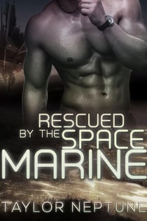 Rescued by the Space Marine - Alien Warrior Brides, #5
