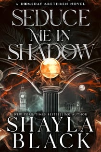 Seduce Me in Shadow - Doomsday Brethren, #3