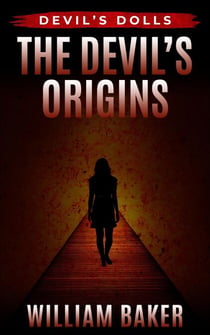 The Devil's Origins - Devil's Dolls, #0