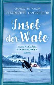 Insel der Wale - Lebe, als gäbe es kein Morgen - Insel der Wale, #1