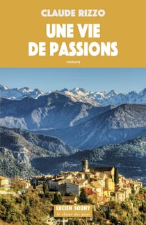 Une Vie de passions - Saga familiale