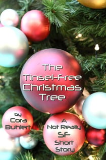 The Tinsel-Free Christmas Tree - Alfred and Bertha's Marvellous Twenty-First Century Life, #3
