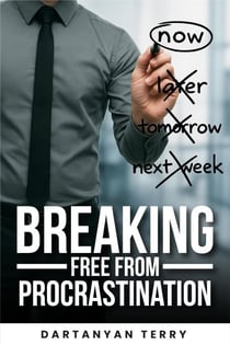Breaking Free From Procrastination