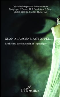 Quand la scène fait appel... - Le théâtre contemporain et le poétique