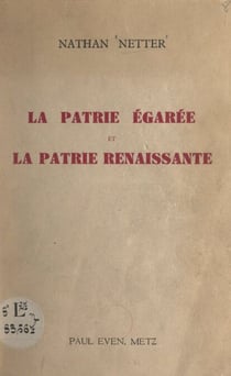 La patrie égarée et la patrie renaissante