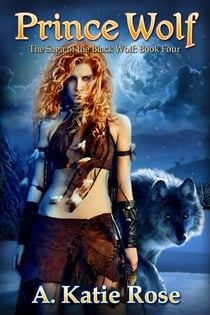 Prince Wolf - Saga of the Black Wolf, #4