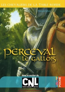 Perceval le Gallois - Les Chevaliers de la Table ronde tome 3