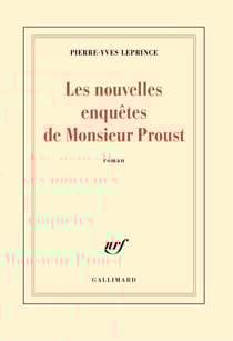 Les nouvelles enquêtes de Monsieur Proust