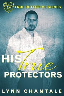His True Protectors - True Detective Series