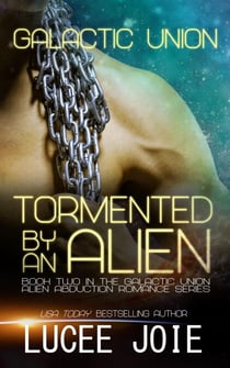 Tormented by an Alien - Galactic Union, #2