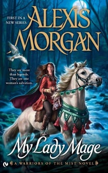 My Lady Mage - A Warriors of the Mist Novel