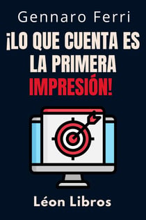 ¡Lo Que Cuenta Es La Primera Impresión! - Colección Inteligencia Emocional, #3