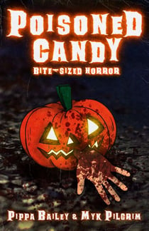 Poisoned Candy: Bite-sized Horror for Halloween - Bite-sized Horror, #1