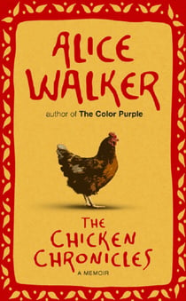 The Chicken Chronicles - A Memoir