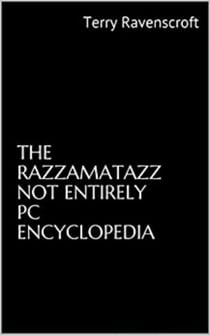 The Razzamatazz Not Entirely PC Encyclopedia