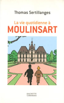 La vie quotidienne à Moulinsart