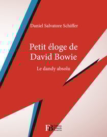 Petit éloge de David Bowie - Le dandy absolu