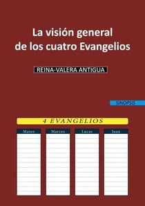 La visión general de los cuatro Evangelios - REINA-VALERA ANTIGUA (RVA)