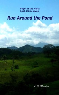 Run Around the Pond - Flight of the Maita, #37