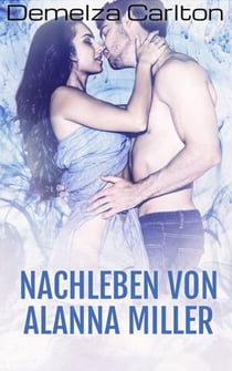 Nachleben von Alanna Miller - Alptraum-Trilogie, #3