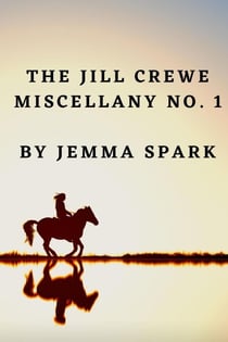 The Jill Crewe Miscellany No. 1 - Jill Series