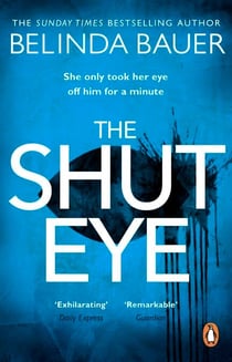 The Shut Eye - The exhilarating crime novel from the Sunday Times bestselling author of Snap