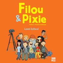 Filou &amp; Pixie - Love School - Recueil de 4 histoires de Filou &amp; Pixie