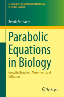 Parabolic Equations in Biology - Growth, reaction, movement and diffusion