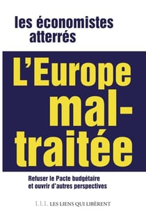 L'Europe mal-traitée - refuser le pacte budgétaire